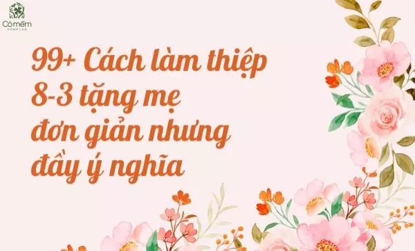 cách làm thiệp 8-3 tặng mẹ đơn giản