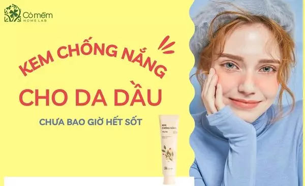 09++ Kem chống nắng cho da dầu "chưa bao giờ hết SỐT"