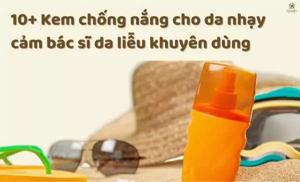 kem chống nắng cho da nhạy cảm