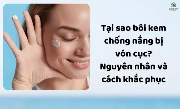 bôi kem chống nắng bị vón cục