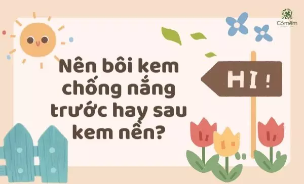 bôi kem chống nắng trước hay sau kem nền