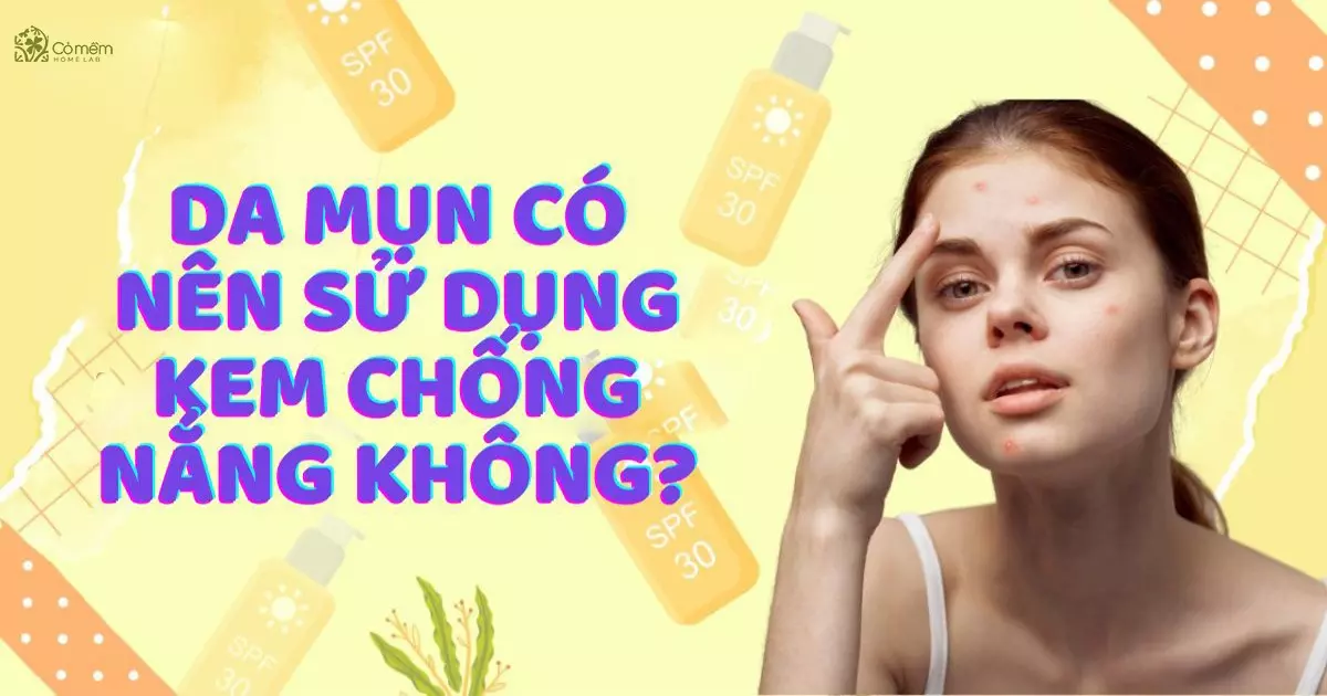 cách bôi kem chống nắng cho da mụn