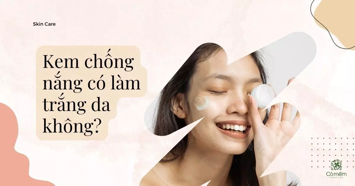 kem chống nắng có làm trắng da không