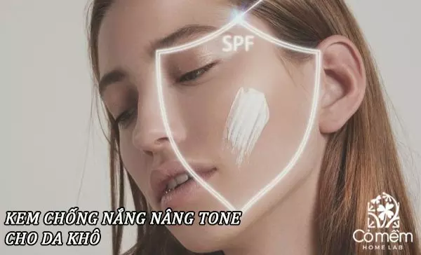 Lưu ngay 7 kem chống nắng nâng tone cho da khô cực xịn 2025