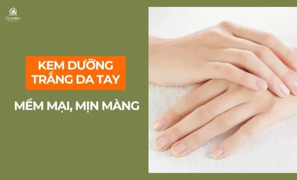 kem dưỡng trắng da tay