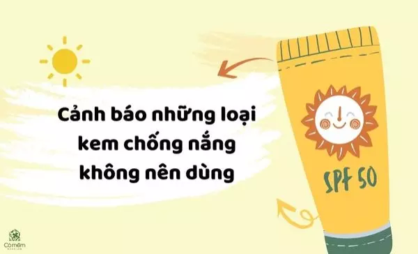 những loại kem chống nắng không nên dùng