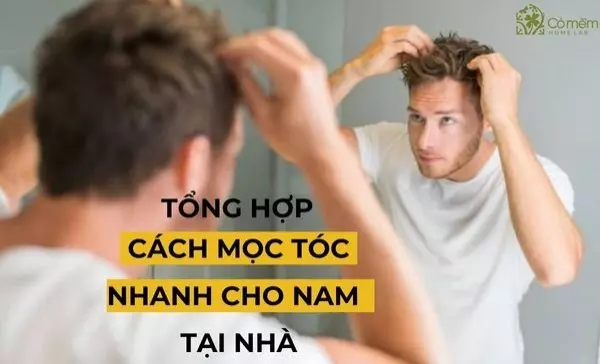 Tổng hợp 10+ cách mọc tóc nhanh cho nam tại nhà