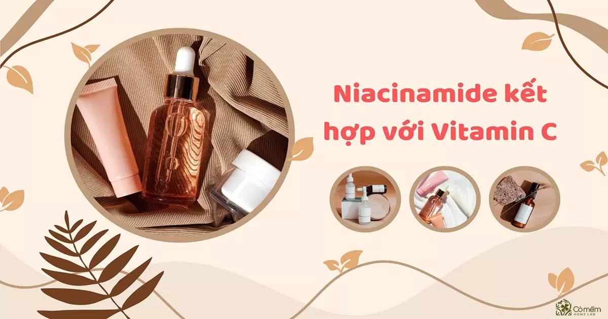 niacinamide kết hợp với gì