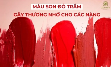 08 Màu Son Đỏ Trầm Gây Thương Nhớ Cho Các Nàng
