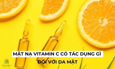 Mặt Nạ Vitamin C Có Tác Dụng Gì Đối Với Da Mặt? 