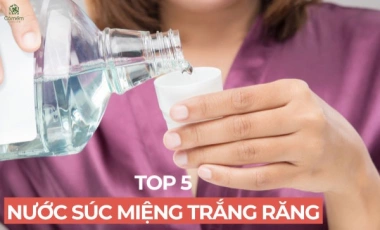 Bật Mí Top 5 Nước Súc Miệng Trắng Răng Hiệu Quả