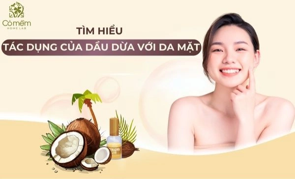 Tìm Hiểu Tác Dụng Của Dầu Dừa Với Da Mặt