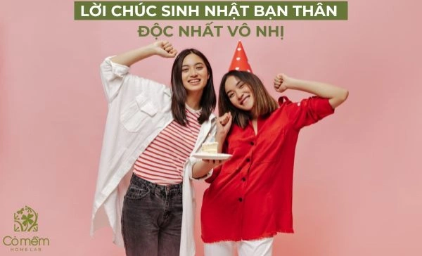  Những Lời Chúc Sinh Nhật Bạn Thân “có 1-0-2”