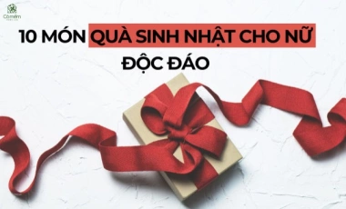 Gợi Ý 10 Món Quà Sinh Nhật Cho Nữ Độc Đáo