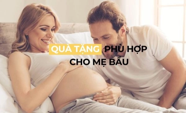 99+ Quà tặng bà bầu sắp sinh tinh tế- ý nghĩa- thiết thực