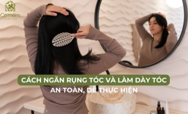 Tổng Hợp Các Cách Ngăn Rụng Tóc Và Làm Dày Tóc Dễ Thực Hiện
