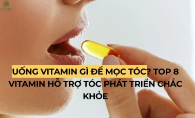 Uống Vitamin Gì Để Mọc Tóc? Top 8 Vitamin Hỗ Trợ Tóc Phát Triển Chắc Khỏe