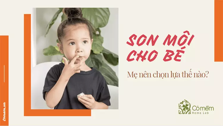 Son dưỡng môi cho bé 100% tự nhiên - Lựa chọn #Số1 cho mẹ