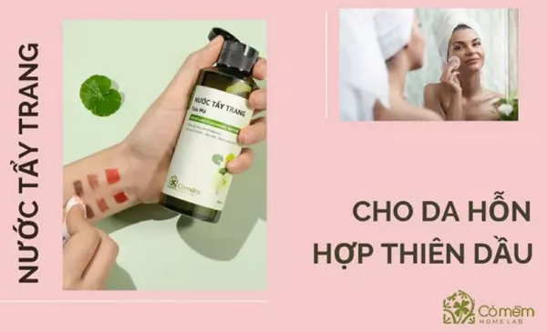 nước tẩy trang cho da hỗn hợp thiên dầu