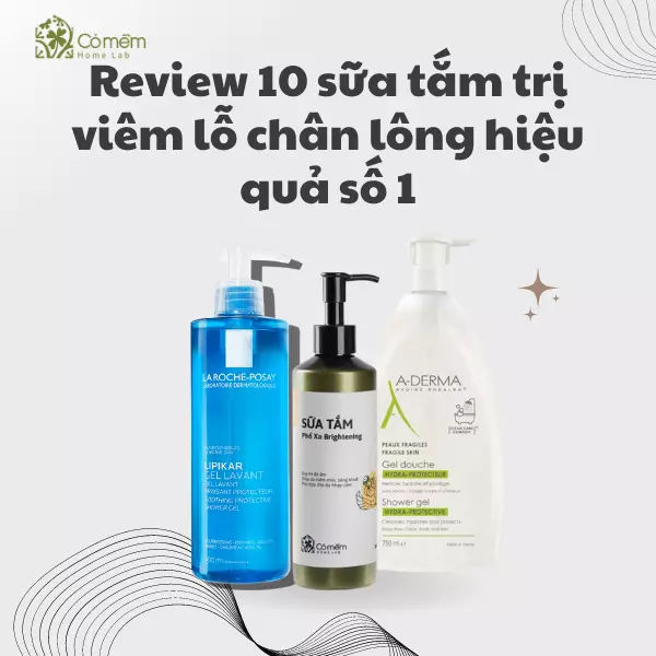 review sữa tắm trị viêm lỗ chân lông