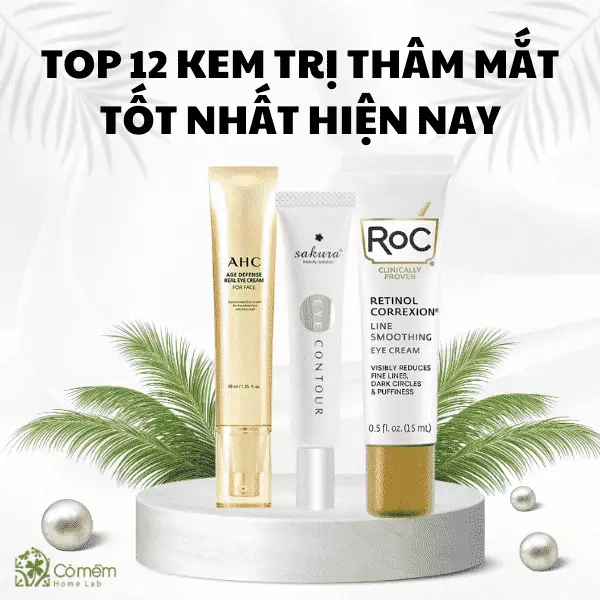 top kem trị thâm mắt tốt nhất