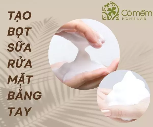 cách tạo bọt sữa rửa mặt