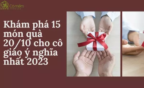 Khám phá 15 món quà 20/10 cho cô giáo ý nghĩa nhất 2025