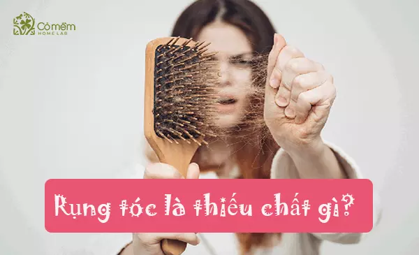 rụng tóc là thiếu chất gì