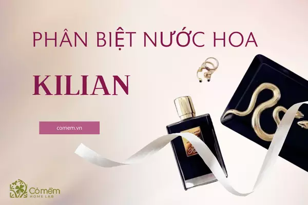 cách nhận biết nước hoa kilian thật giả