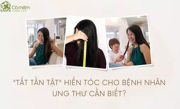 hiến tóc cho bệnh nhân ung thư