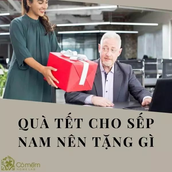 quà tết cho sếp nam nên tặng gì