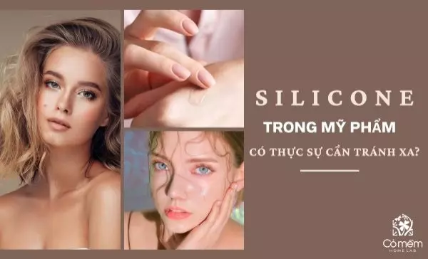 silicone trong mỹ phẩm có thực sự cần tránh xa