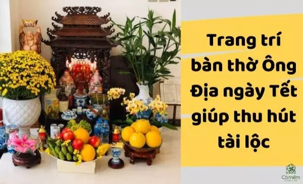 Cách trang trí bàn thờ ông địa ngày tết giúp thu hút tài lộc