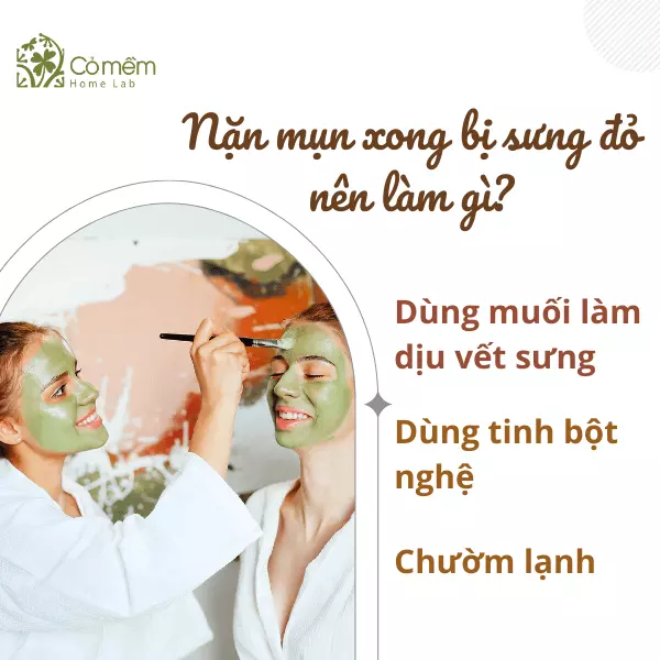 nặn mụn xong bị sưng đỏ nên làm gì