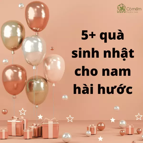 quà sinh nhật cho nam hài hước