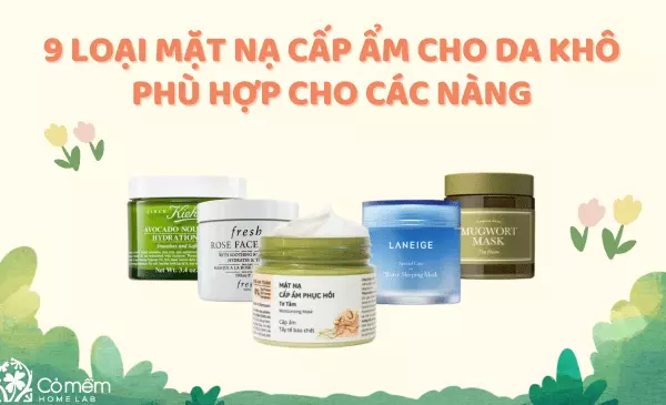 #9 Loại mặt nạ cấp ẩm cho da khô hiệu quả cho các nàng