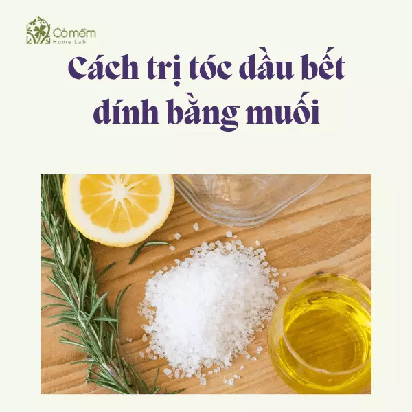 cách trị tóc dầu bết dính bằng muối