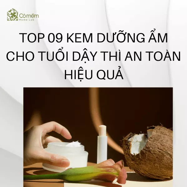 kem dưỡng ẩm dành cho tuổi dậy thì