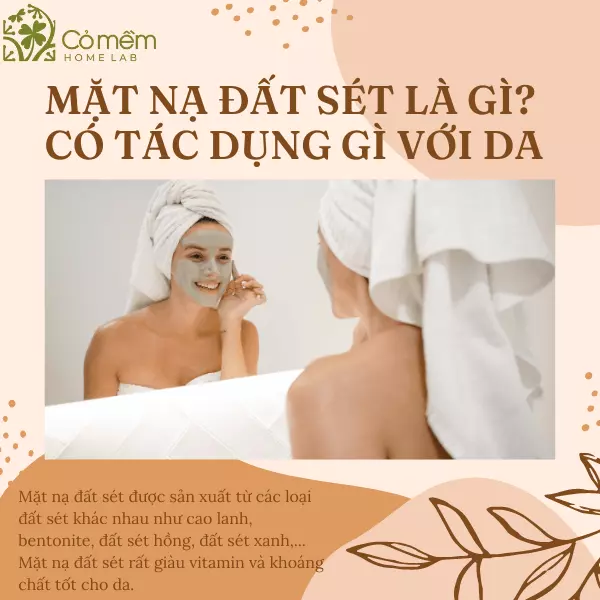 Mặt nạ đất sét có tác dụng gì