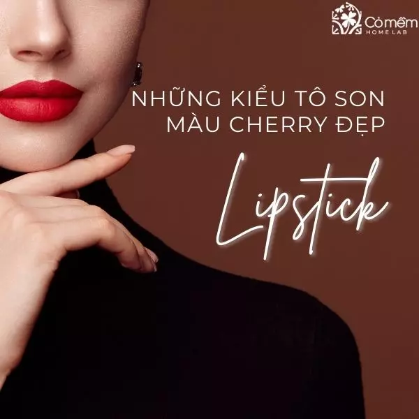 son môi màu đỏ cherry