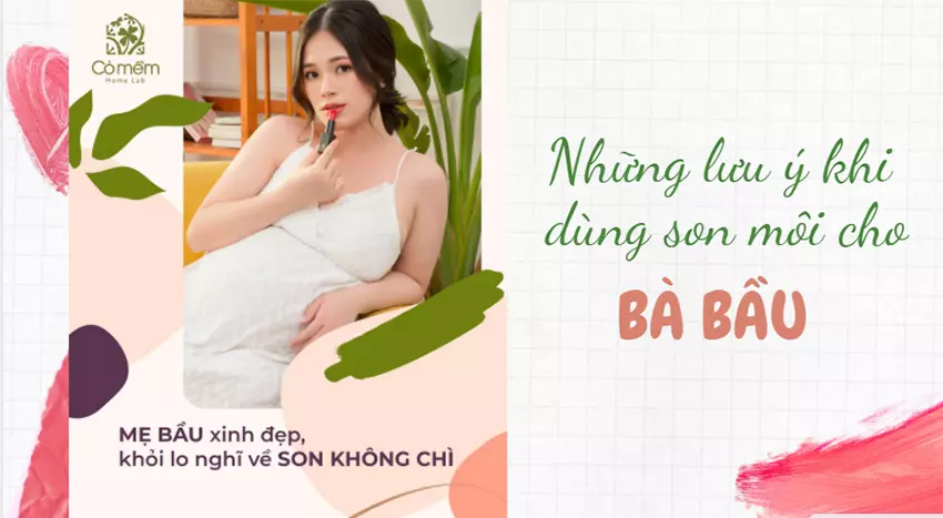 Bà bầu dùng son môi lên màu đẹp nhất #7 Lưu ý "phải nhớ"