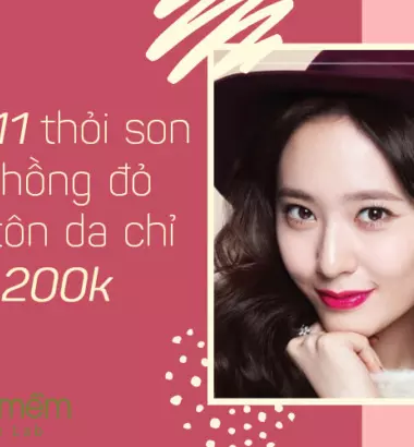 11 Thỏi son màu hồng đỏ cực tôn da phải có ngay chỉ từ 200k