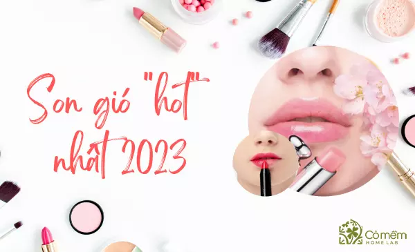 Son gió là gì? Top 8 son gió hot nhất 2024