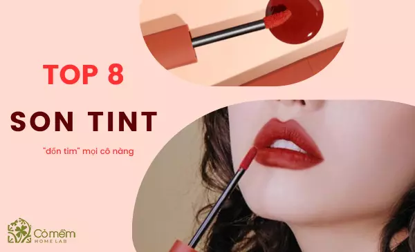 Son tint là gì? Review 8 thỏi son tint đốn tim mọi cô gái