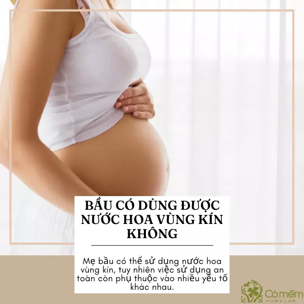 bầu có dùng được nước hoa vùng kín không