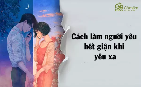 cách làm người yêu hết giận khi yêu xa