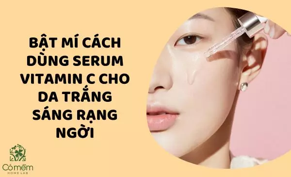 cách dùng serum vitamin c