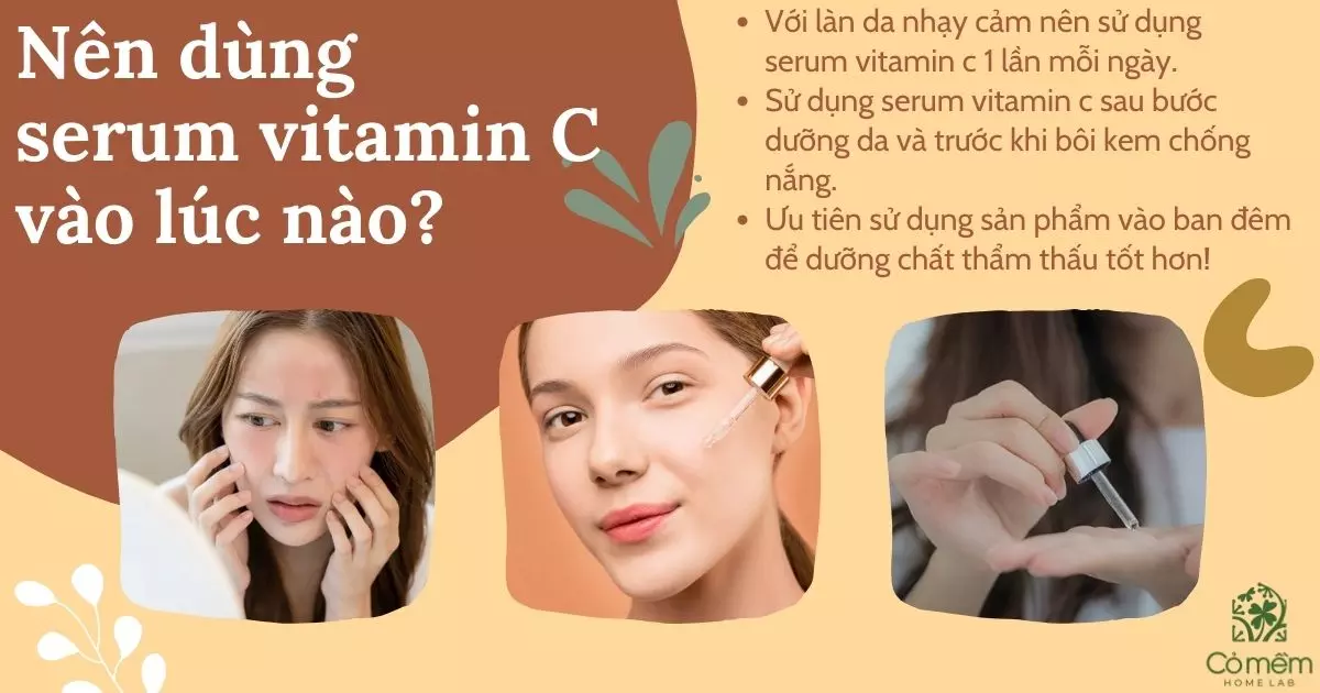 Nên Dùng Serum Vitamin C Vào Lúc Nào Để Đạt Hiệu Quả Tối Ưu?