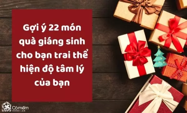 Gợi ý 22 món quà giáng sinh cho bạn trai thể hiện độ tâm lý của bạn