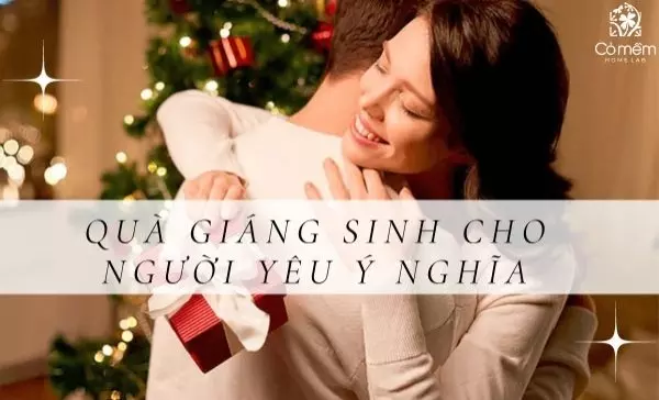 Lưu ngay 20+ ý tưởng quà giáng sinh cho người yêu độc đáo